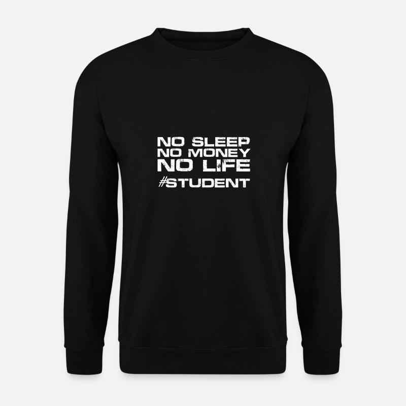 Funny Student Gift Saying - Unisex Sweatshirt - black