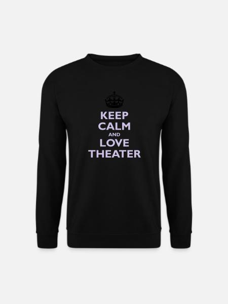 Keep Calm & Love Theater - Sweat-shirt Unisexe - noir