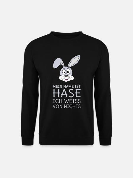 Mein Name ist Hase Ich weiß von nichts - Unisex Pullover - Schwarz
