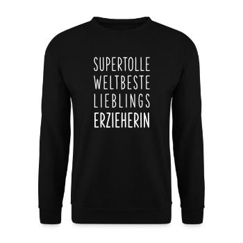 Supertolle Weltbeste Lieblings Erzieherin Geschenk - Unisex Pullover - Schwarz - Vorne - Alina (178cm) & Michal (187cm)