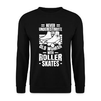 Unterschätz nie alte Rollschuhläuferin - Unisex Pullover - Schwarz - Vorne - Alina (178cm) & Michal (187cm)