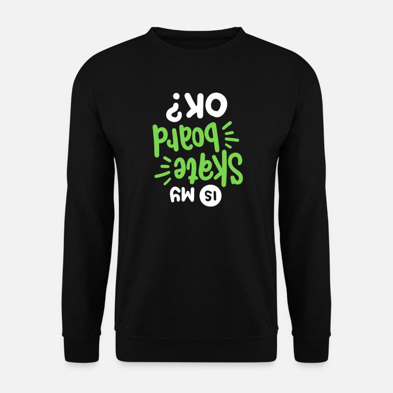 Skateboard Skateboarder Skateboarding - Unisex Pullover - Schwarz