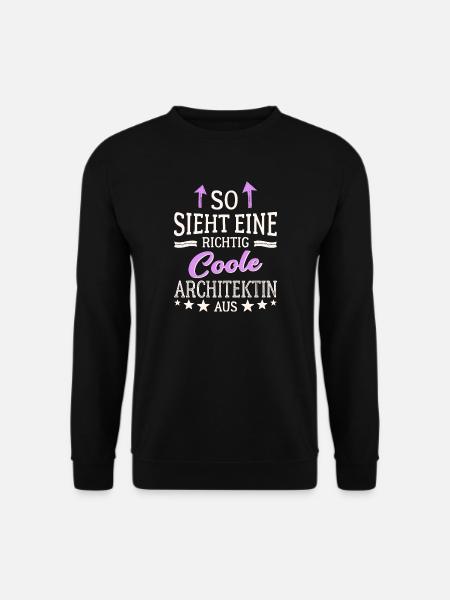 So sieht eine richtig coole Architektin aus - Unisex Pullover - Schwarz