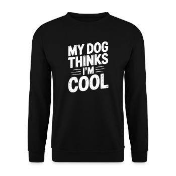 My Dog thinks I'm cool - Funny T-Shirt - Unisex Sweatshirt - black - Front - Alina (178cm) & Michal (187cm)