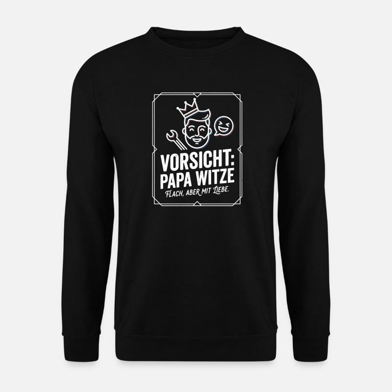 Vorsicht Papa Witze - Unisex Pullover - Schwarz