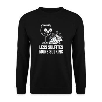 Less Sulfites More Sulking Wine Quote - Unisex Pullover - Schwarz - Vorne - Alina (178cm) & Michal (187cm)