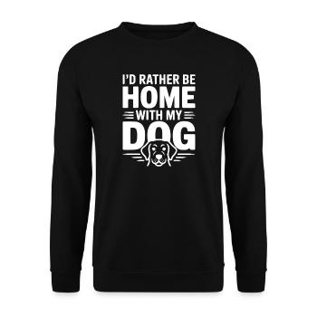 Ich wäre lieber zu Hause bei meinem Hund - Unisex Pullover - Schwarz - Vorne - Alina (178cm) & Michal (187cm)