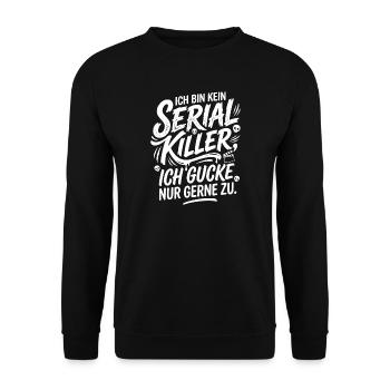 Ich bin kein Serial Killer Humor - Unisex Pullover - Schwarz - Vorne - Alina (178cm) & Michal (187cm)