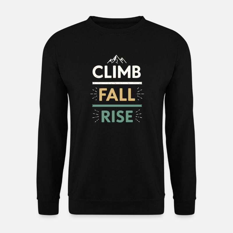 Climbs Falls Raises Mountain - Unisex Sweatshirt - black