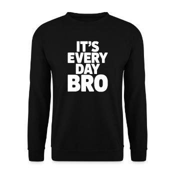 Es ist jeden Tag, Bruder - Unisex Pullover - Schwarz - Vorne - Alina (178cm) & Michal (187cm)
