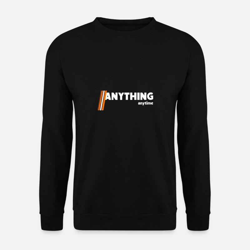 Anything - Unisex Sweatshirt - black