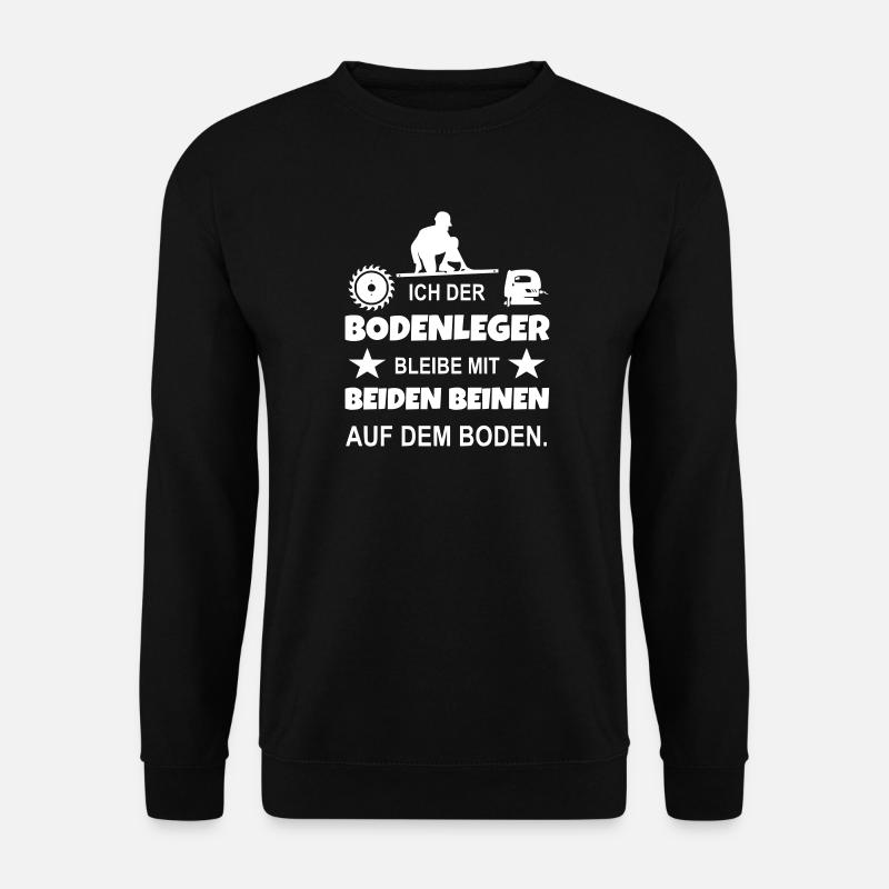 Bodenleger bleibt am Boden - Unisex Pullover - Schwarz