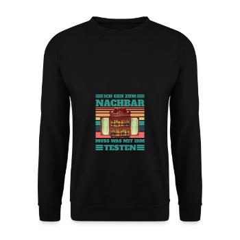 Ich geh zum Nachbar muss was testen - Unisex Pullover - Schwarz - Vorne - Alina (178cm) & Michal (187cm)