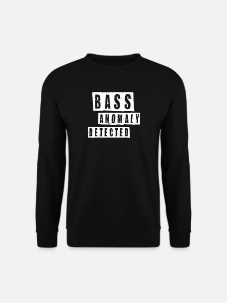 Bass anomaly detected | Lustige Bass Sprüche - Unisex Pullover - Schwarz
