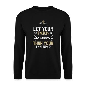 Laissez votre foi être plus grande que vous... - Sweat-shirt Unisexe - noir - Devant - Alina (178cm) & Michal (187cm)