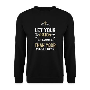 Laissez votre foi être plus grande que vous... - Sweat-shirt Unisexe - noir - Devant - Alina (178cm) & Michal (187cm)