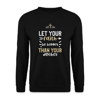 Laissez votre foi être plus grande que vous... - Sweat-shirt Unisexe - noir - Devant - Alina (178cm) & Michal (187cm)