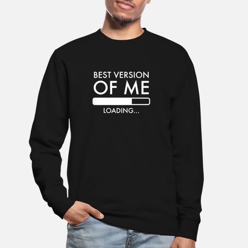 Meilleure version de Me Loading Self Development Sweat-shirt Unisexe