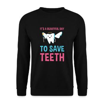 A Beautiful Day To Save Teeth Dental Assistant - Unisex Pullover - Schwarz - Vorne - Alina (178cm) & Michal (187cm)
