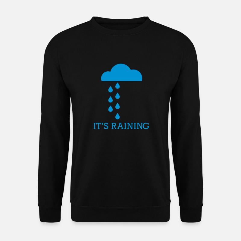 it's raining - Unisex Pullover - Schwarz