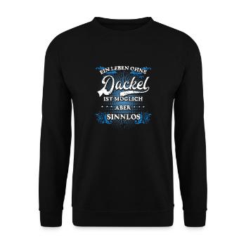 Ein Leben ohne Dackel-T-Shirt für Dackelfreunde - Unisex Pullover - Schwarz - Vorne - Alina (178cm) & Michal (187cm)