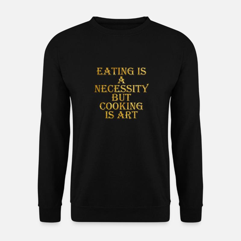 Cooking is Art - Unisex Pullover - Schwarz