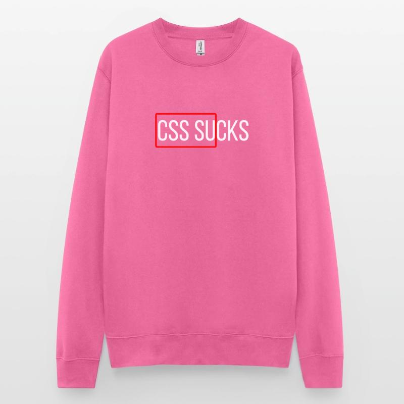 CSS sucks CSS programming funny programmers Unisex Sweatshirt