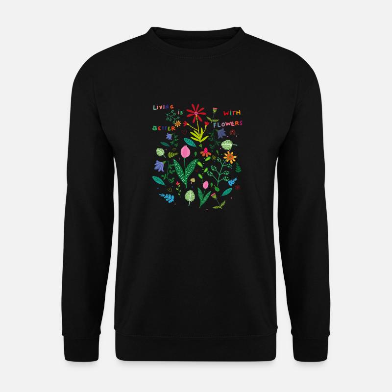 living with flowers - Unisex Pullover - Schwarz