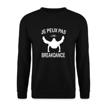 Je Peux Pas J'ai Breakdance - Sweat-shirt Unisexe - noir - Devant - Alina (178cm) & Michal (187cm)