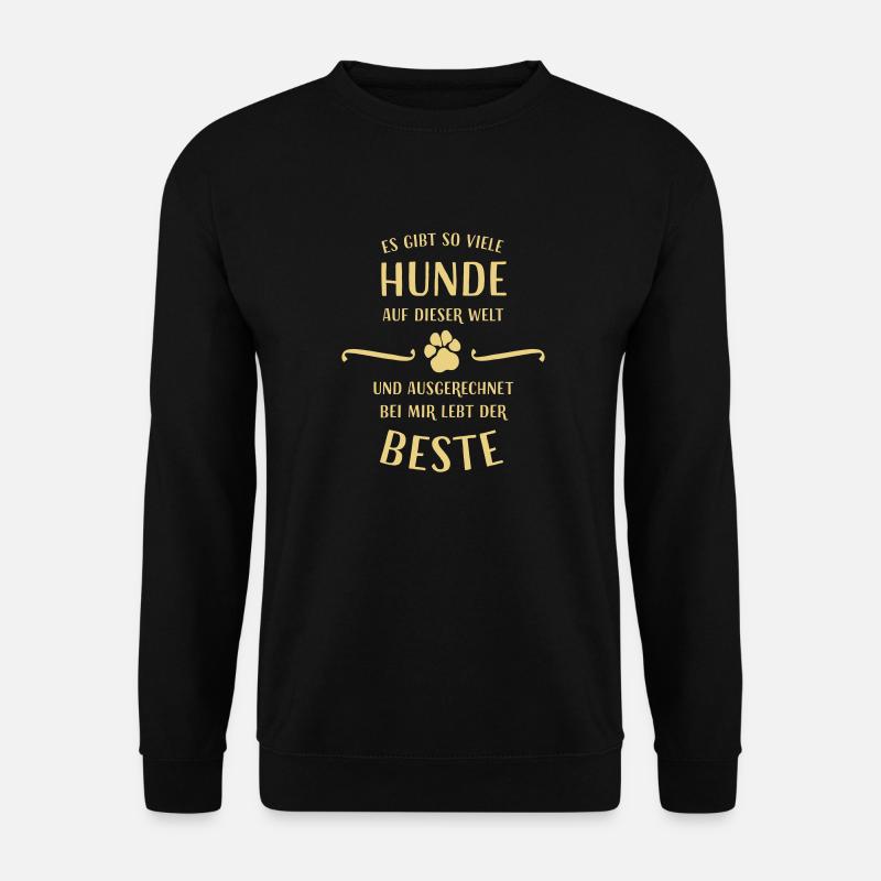 Es gibt so viele Hunde auf dieser Welt... - Unisex Pullover - Schwarz