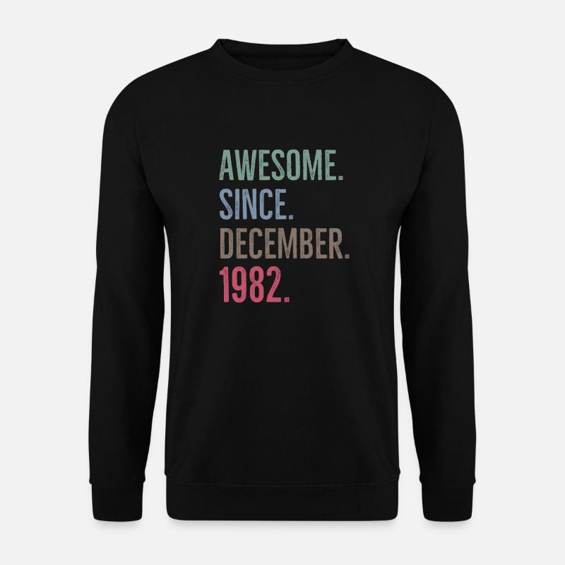 Awesome Since December 1982 - Unisex Sweatshirt - black