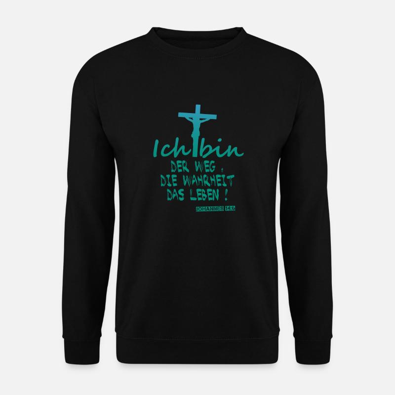 Ich bin der Weg die Wahrheit das Leben - Jesus - Unisex Pullover - Schwarz
