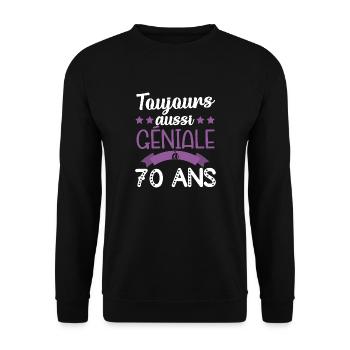 Toujours aussi géniale à 70ans cadeau anniversaire - Sweat-shirt Unisexe - noir - Devant - Alina (178cm) & Michal (187cm)