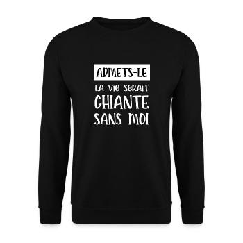 sans moi la vie serait chiante - Sweat-shirt Unisexe - noir - Devant - Alina (178cm) & Michal (187cm)