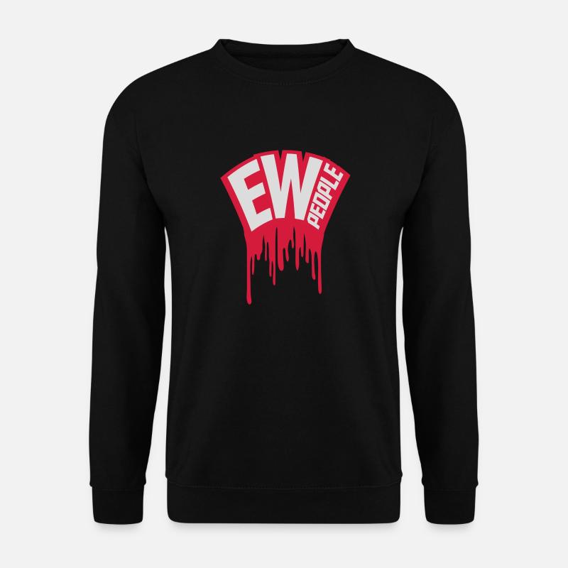 ew people funny quote - Unisex Sweatshirt - black