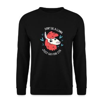 Don't Be A Llama Just Go For It! Cute Funny Llama - Unisex Pullover - Schwarz - Vorne - Alina (178cm) & Michal (187cm)