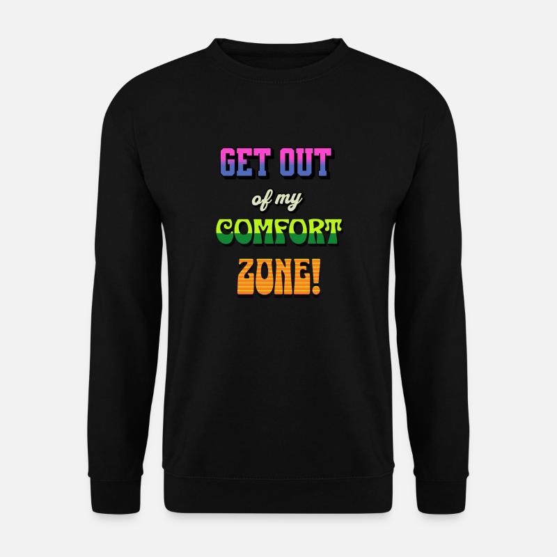 Raus aus meiner Komfortzone! - Unisex Pullover - Schwarz