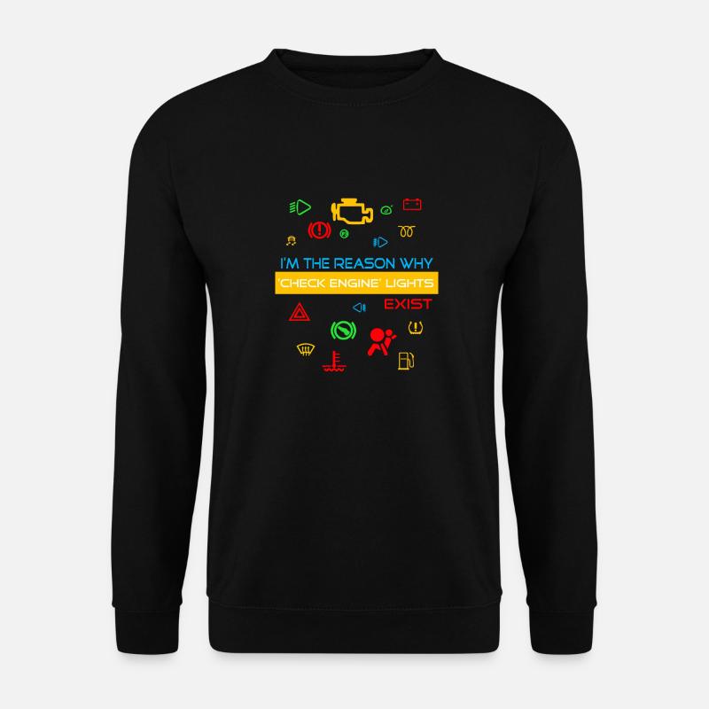 Ich bin der Grund, warum "Motor prüfen"-Leuchten - Unisex Pullover - Schwarz