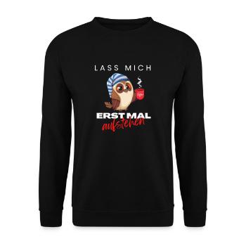 Erstmal aufstehen - Morgenmuffel - Kaffee Trinker - Unisex Pullover - Schwarz - Vorne - Alina (178cm) & Michal (187cm)