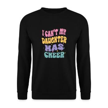 i Can't My Daughter Has Cheer Funny Cheerleading - Unisex Sweatshirt - black - Front - Alina (178cm) & Michal (187cm)