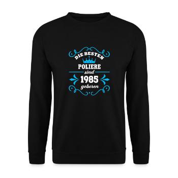 Geburtstag 1985 Polier Kollege Poliere Geb - Unisex Pullover - Schwarz - Vorne - Alina (178cm) & Michal (187cm)