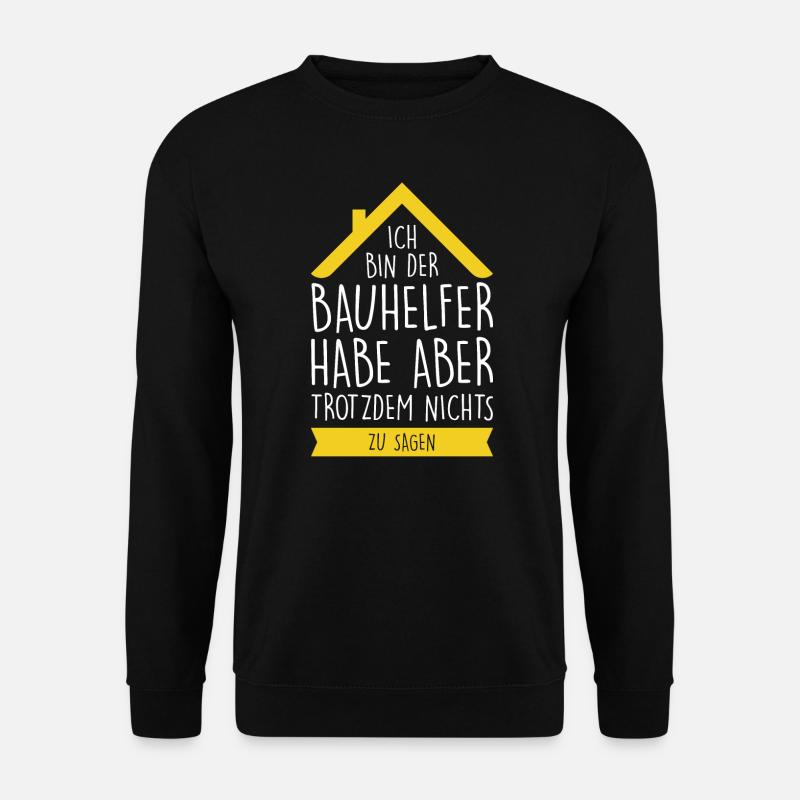 Bau Bauherrin Baustelle Geschenk - Unisex Pullover - Schwarz