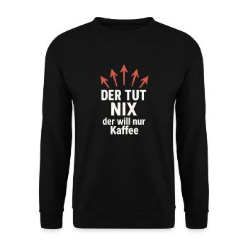 He doesn't do anything, he just wants coffee funny - Unisex Sweatshirt - black - Front - Alina (178cm) & Michal (187cm)