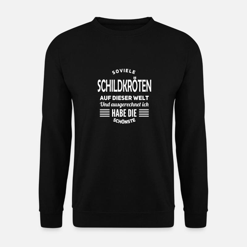 ICH HABE DIE SCHÖNSTE SCHILDKRÖTE - Unisex Pullover - Schwarz