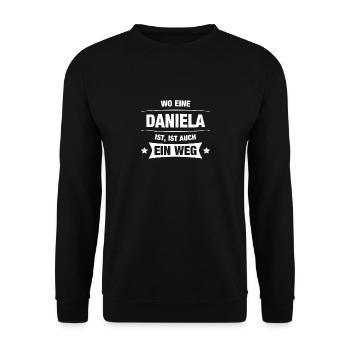 DANIELA Spruch Geschenkidee Geburtstag Witzig Cool - Unisex Pullover - Schwarz - Vorne - Alina (178cm) & Michal (187cm)
