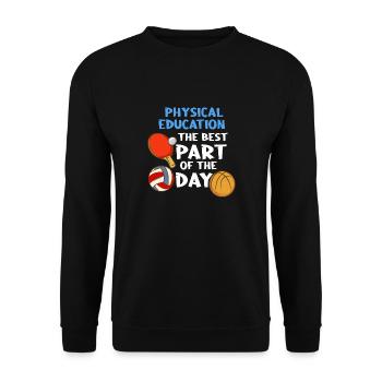 Physical Education The Best Part Of The Day - Unisex Pullover - Schwarz - Vorne - Alina (178cm) & Michal (187cm)