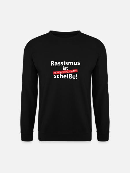 Rassismus ist keine Meinung - Unisex Pullover - Schwarz