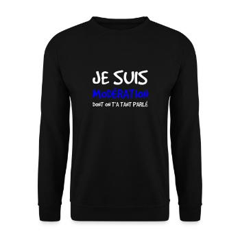 Je suis modération dont on t'a tant parlé - Sweat-shirt Unisexe - noir - Devant - Alina (178cm) & Michal (187cm)