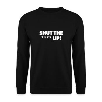 Shut The *** Up! in weiß - Unisex Pullover - Schwarz - Vorne - Alina (178cm) & Michal (187cm)