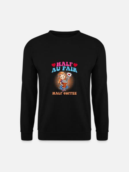 Half Au Pair half coffee - Unisex Sweatshirt - black